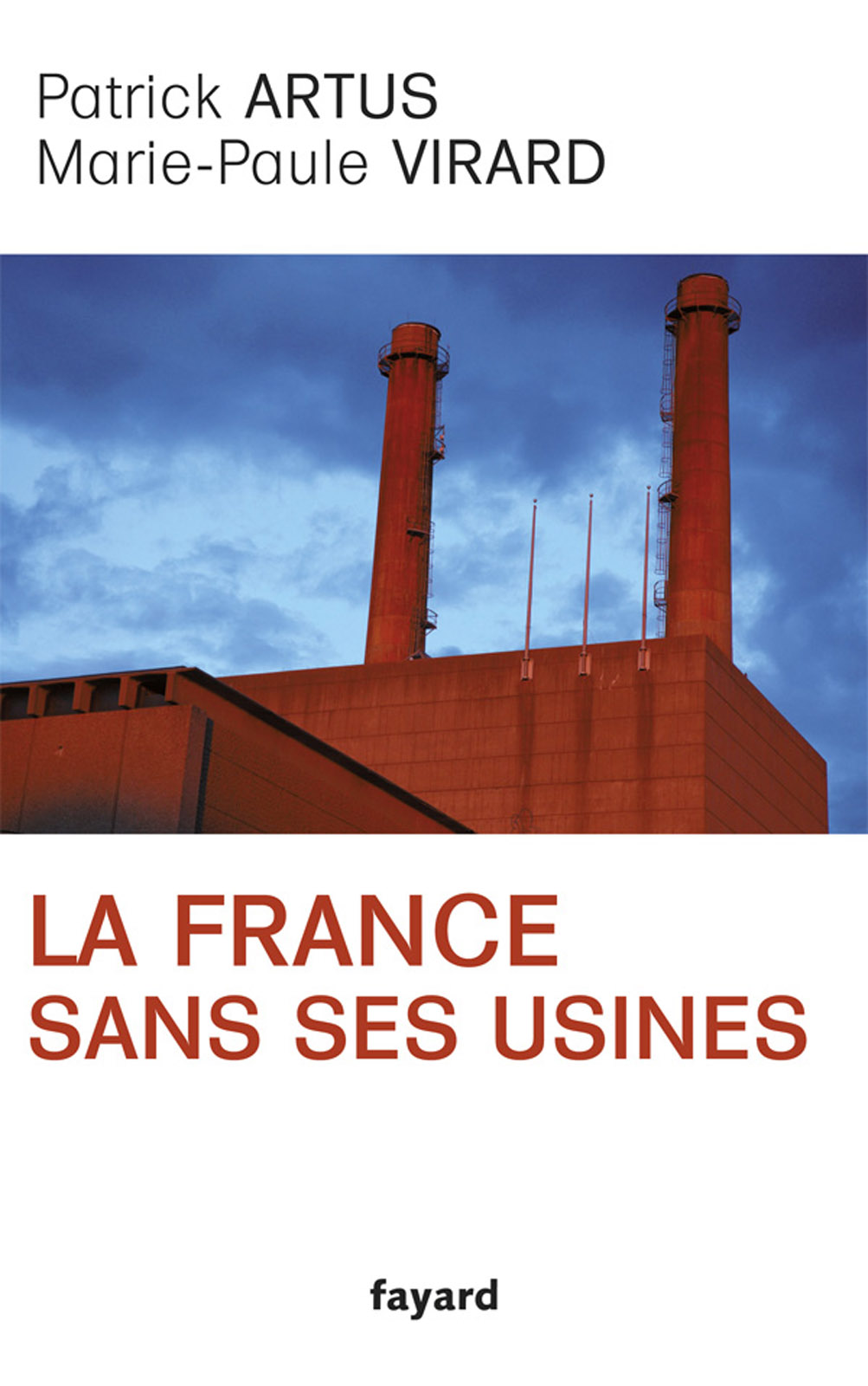 Couverture de « La France sans ses usines », Patrick Artus, Marie-Paule Virard