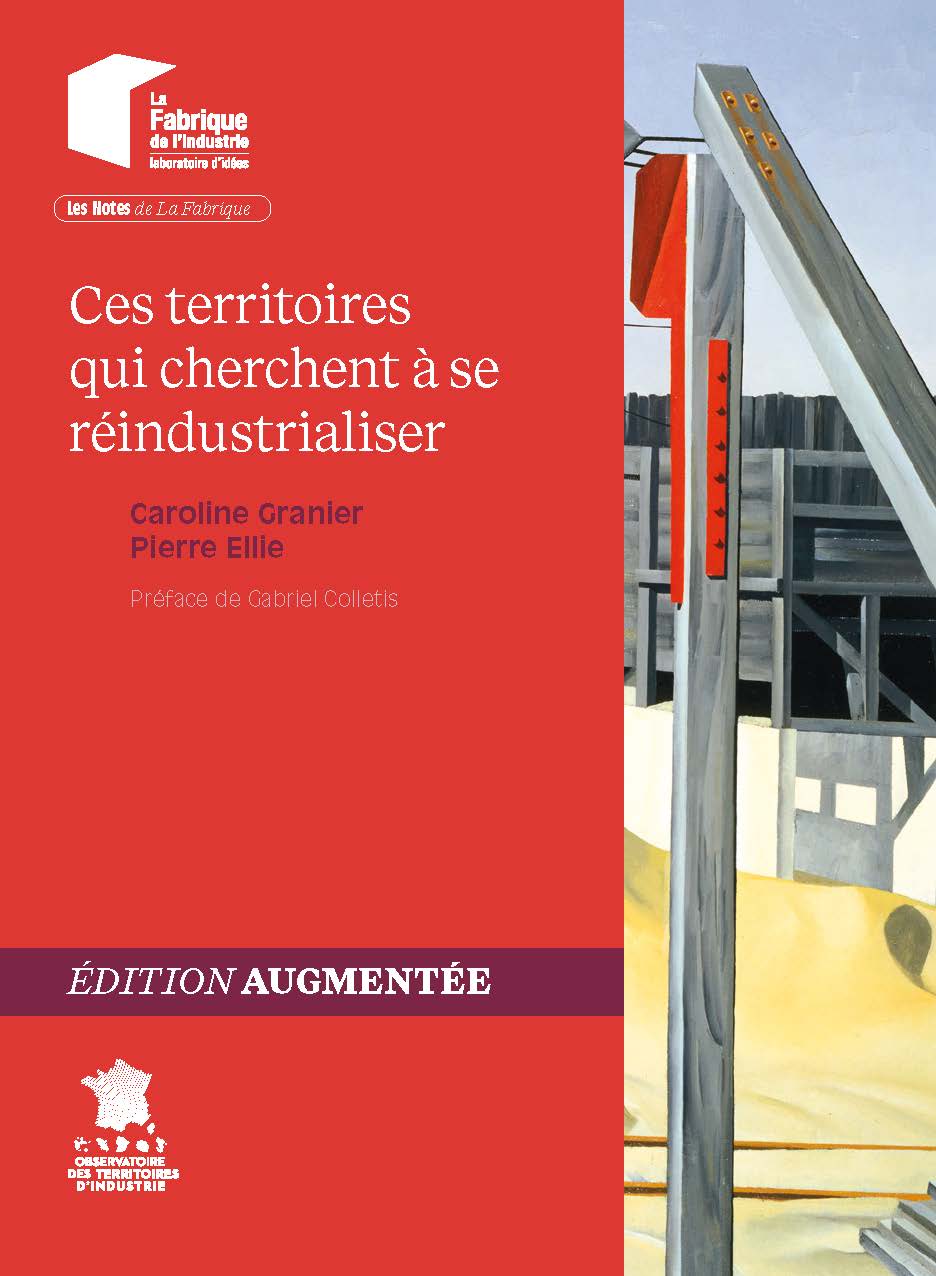 Couverture de « Ces territoires qui cherchent à se réindustrialiser », Caroline Granier, Pierre Ellie