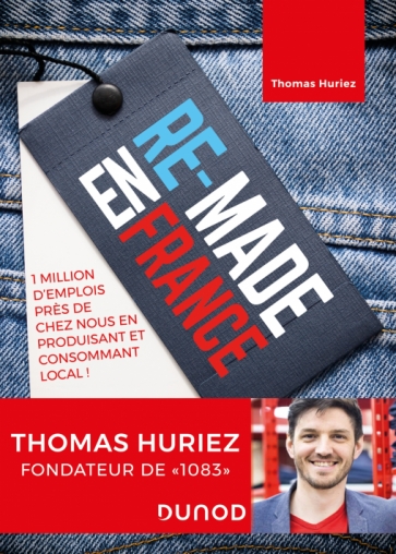Couverture de « Re-Made en France : 1 million d’emplois près de chez nous en produisant et consommant local », Thomas Huriez